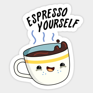 Espresso Yourself Cute Coffee Pun Sticker